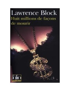 Huit Millions De Facons De Mourrir