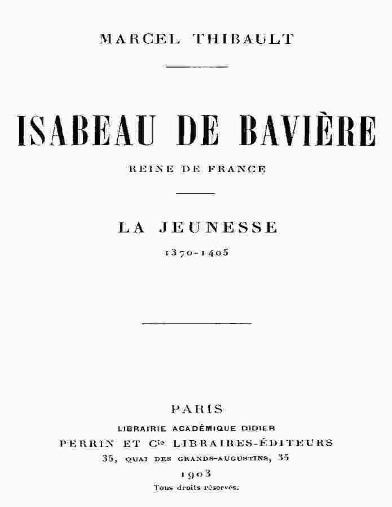 Isabeau De Baviere Reine De France. La Jeunesse 1370 1405