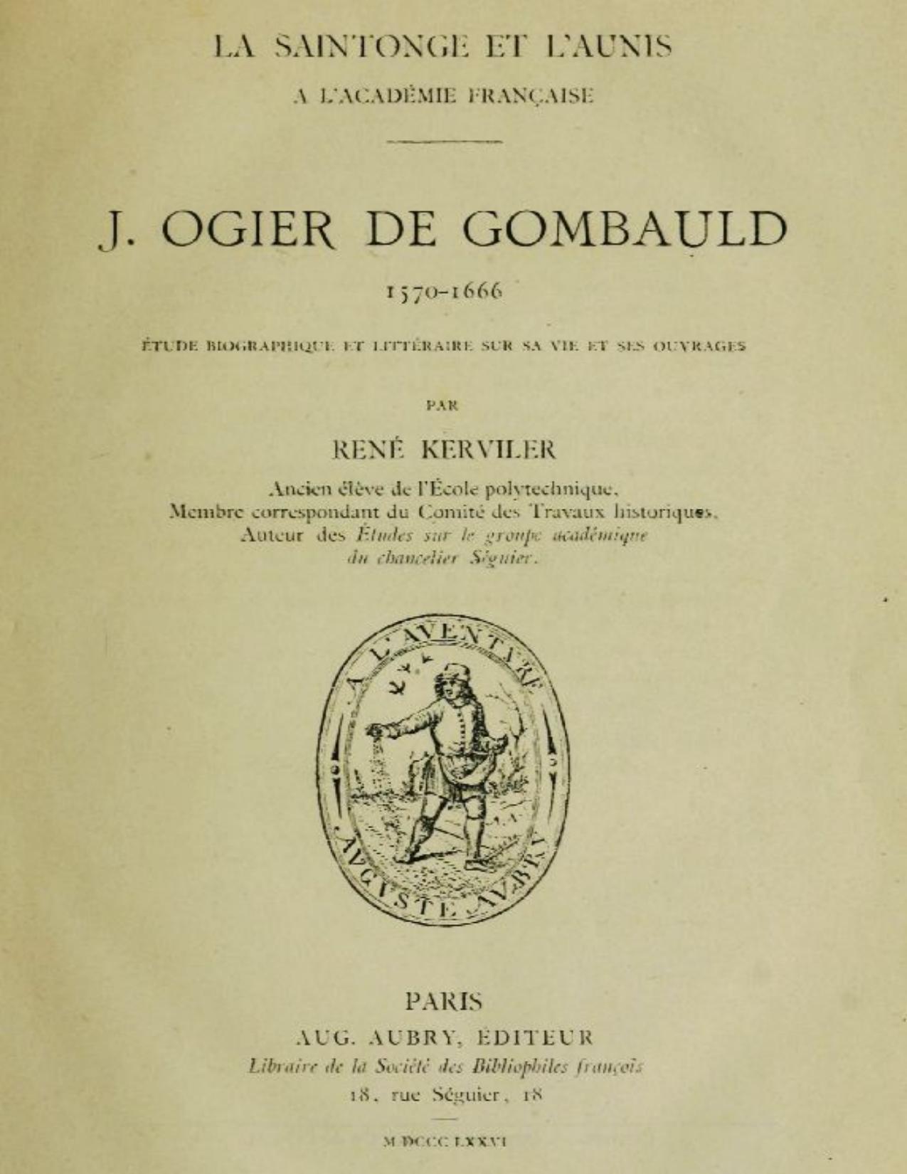 J. Ogier De Gombauld 1570 1666 Etude Biographique Et Litt