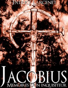 Jacobius, mémoires d’un inquisiteur by Patrice Larcenet, book cover