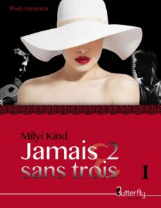 Jamais 2 sans Trois: Tome 1 by Milyi Kind, book cover