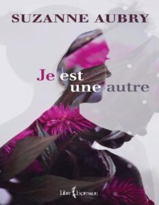 Je est une autre by Suzanne Aubry, book cover