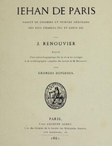 Jehan De Paris Varlet De Chambre Et Peintre Ordinaire Des