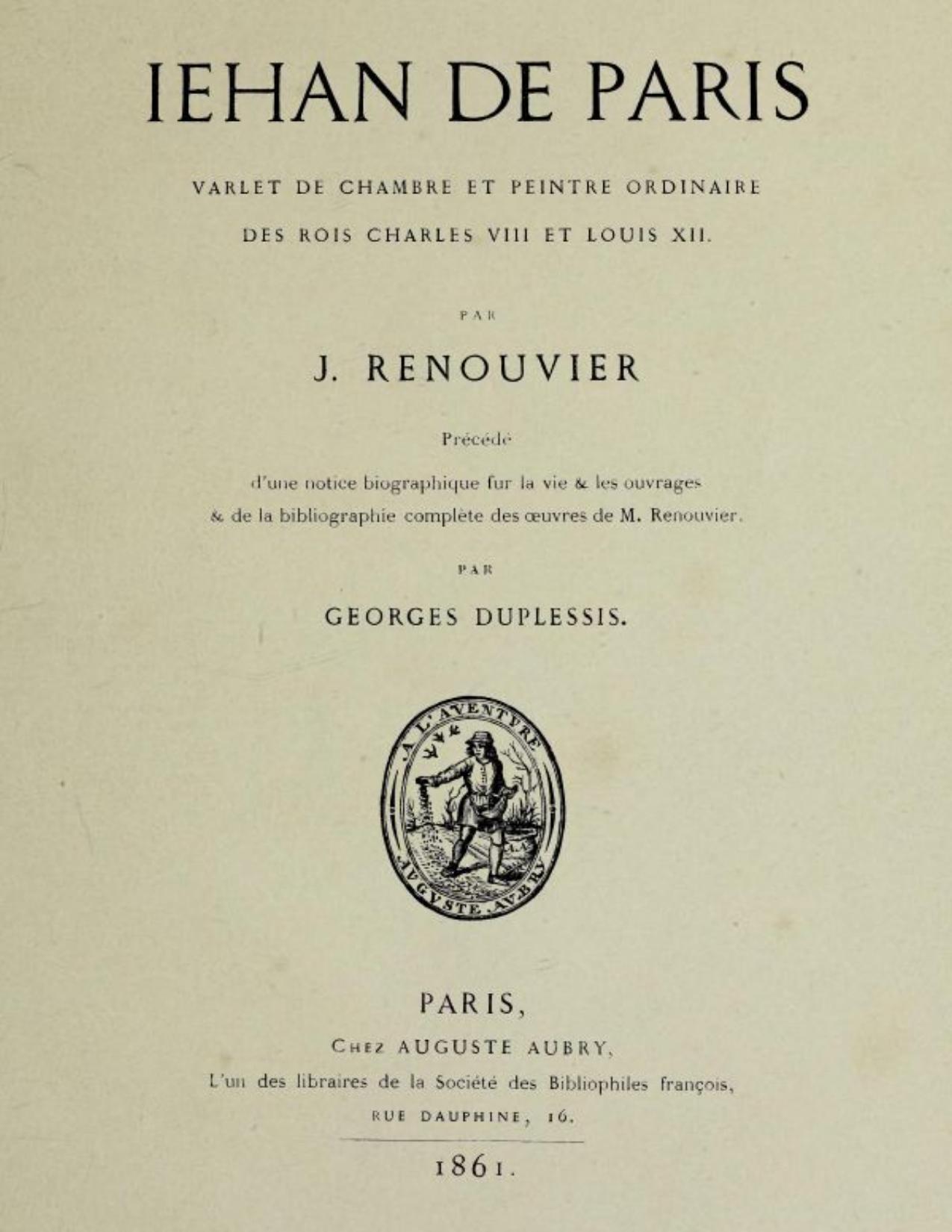 Jehan De Paris Varlet De Chambre Et Peintre Ordinaire Des