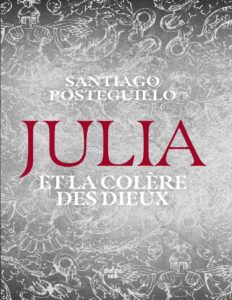 Julia T2 : Julia et la colère des dieux by Santiago Posteguillo, book cover