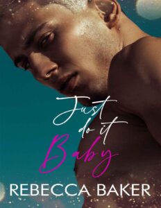 Just do it, Baby! (French Edition): Un bébé de Mr. Wrong, couverture du livre