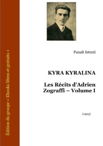 Kyra Kyralina – Les Récits d’Adrien Zograffi – Volume I, couverture du livre