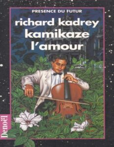 Kamikaze l’amour by Richard Kadrey, book cover