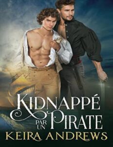 Kidnappé par un pirate: Romance MM (French Edition) by Keira ANDREWS, book cover
