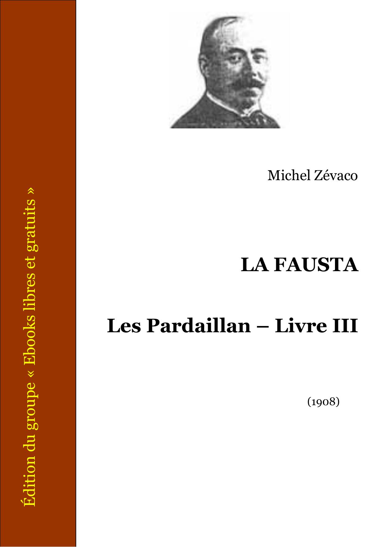 LA FAUSTA Les Pardaillan Livre III