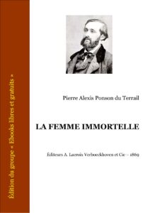 La Femme Immortelle by Pierre Alexis de Ponson du Terrail, book cover