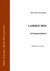 LAISSEZ MOI Commentaire