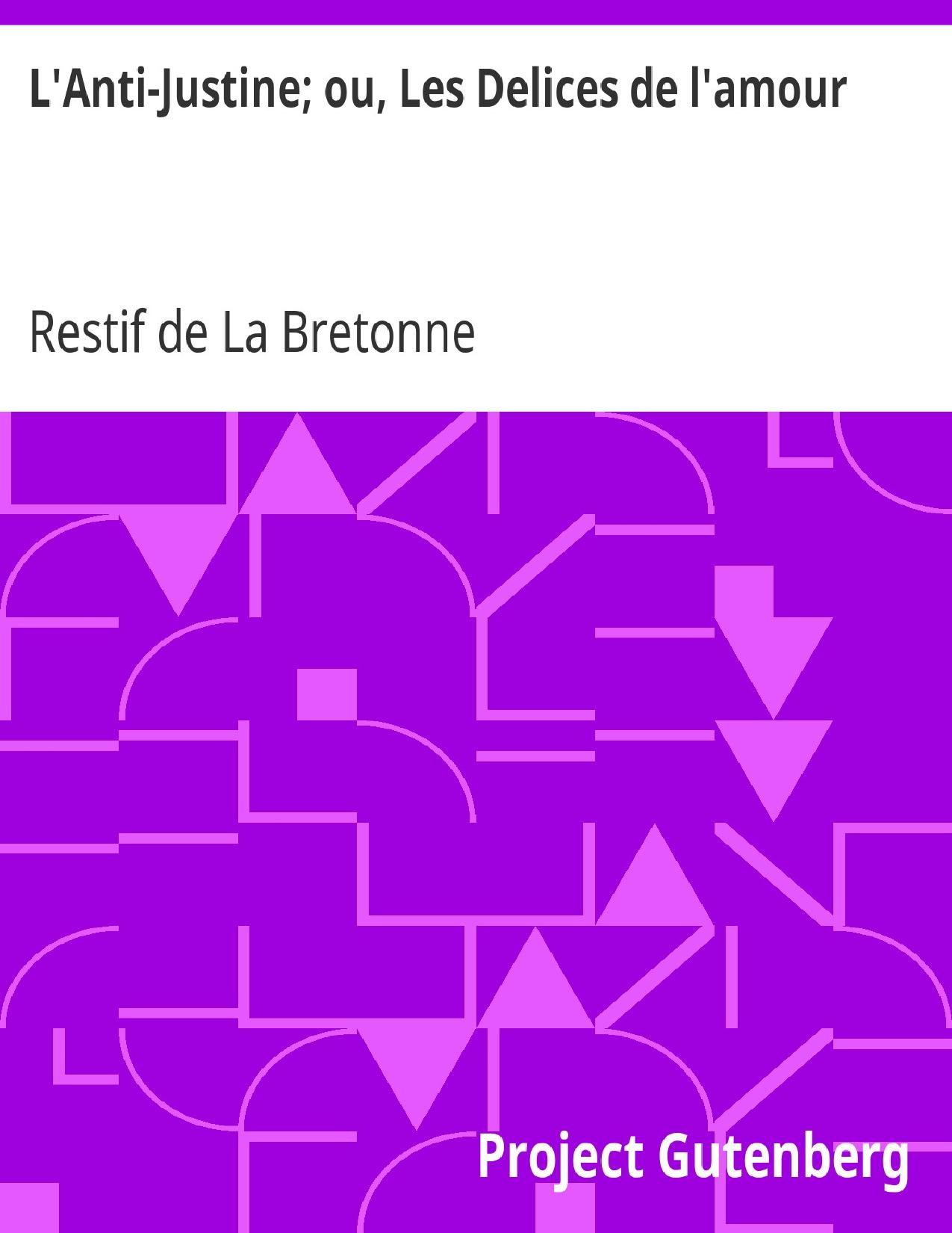 LAnti Justine Ou Les Delices De Lamour