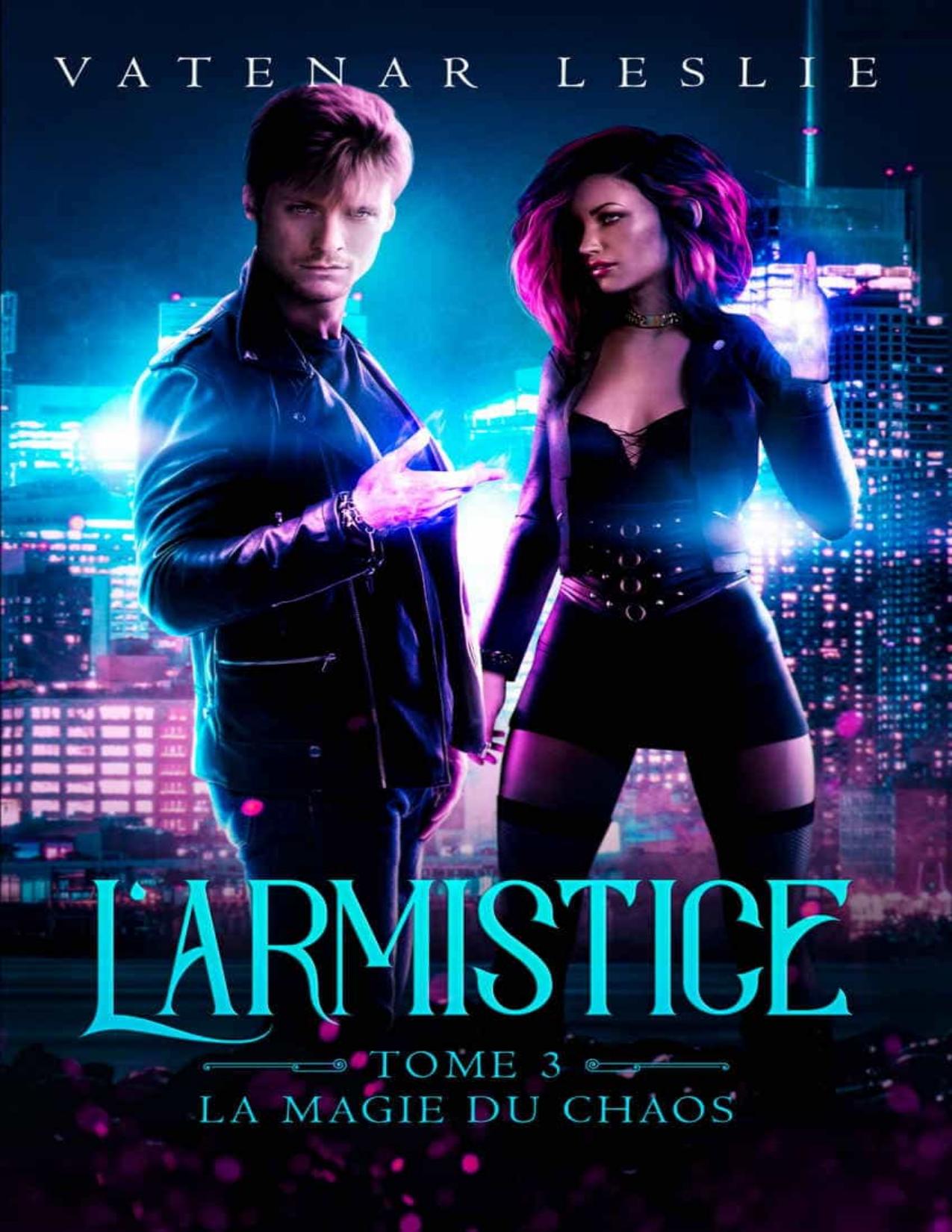 LArmistice Tome 3 La Magie Du Chaos French Edition