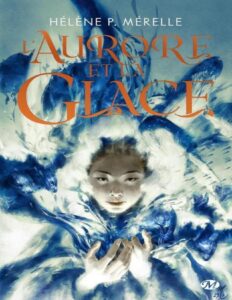 L’Aurore et la glace by Hélène P. Mérelle, book cover