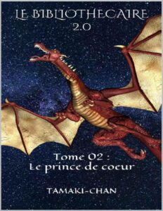 LE Bibliothecaire 2.0: Tome 02 : Le prince de coeur (French Edition) by Tamaki Chan, book cover