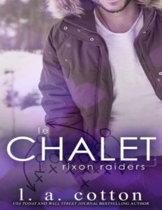 LE CHALET Une Nouvelle De La Serie Rixon Raiders. French E