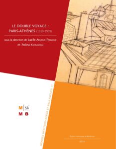 LE DOUBLE VOYAGE PARIS ATHENES 1919 1939