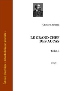 LE GRAND CHEF DES AUCAS Tome II