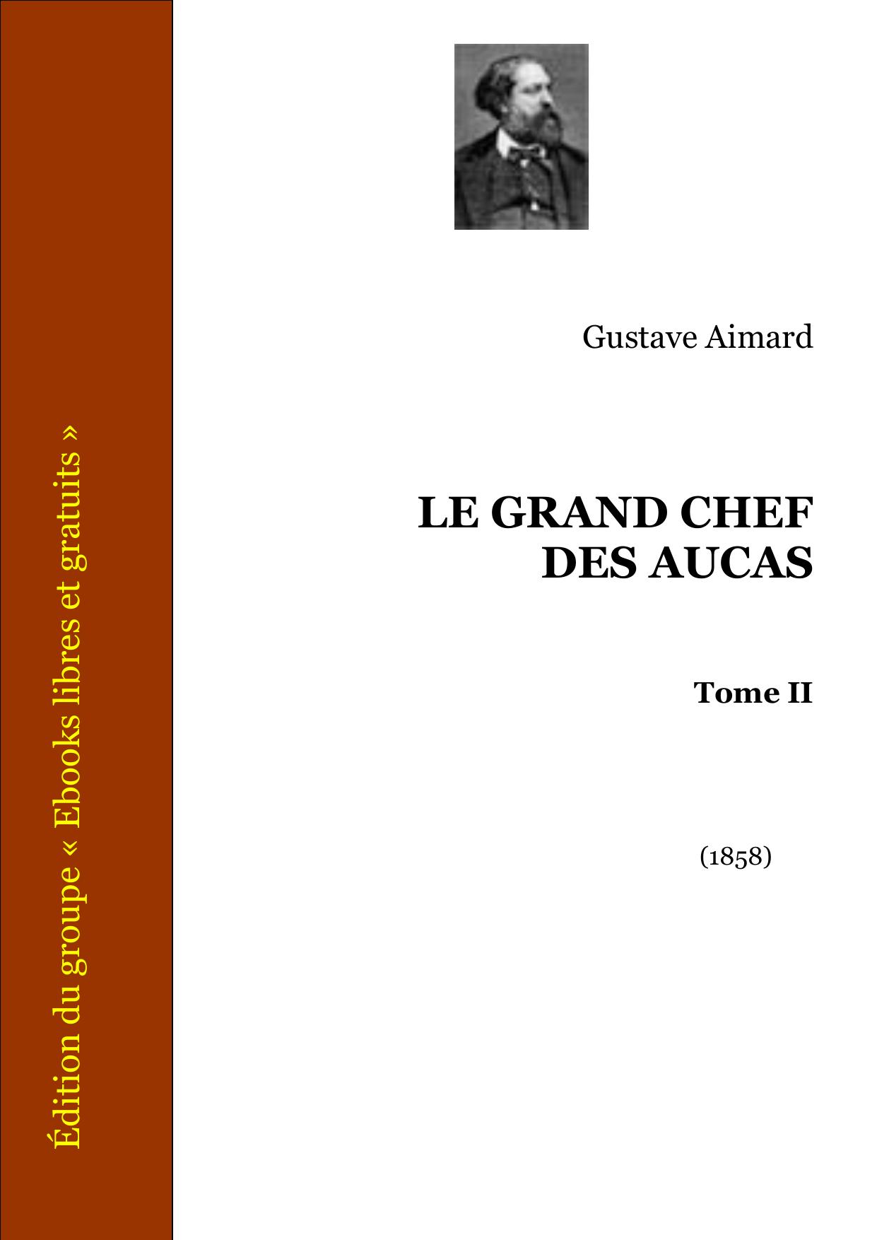 LE GRAND CHEF DES AUCAS Tome II