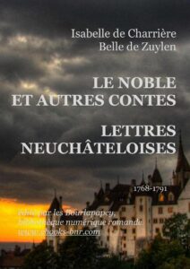 LE NOBLE ET AUTRES CONTES LETTRES NEUCHATLOISES