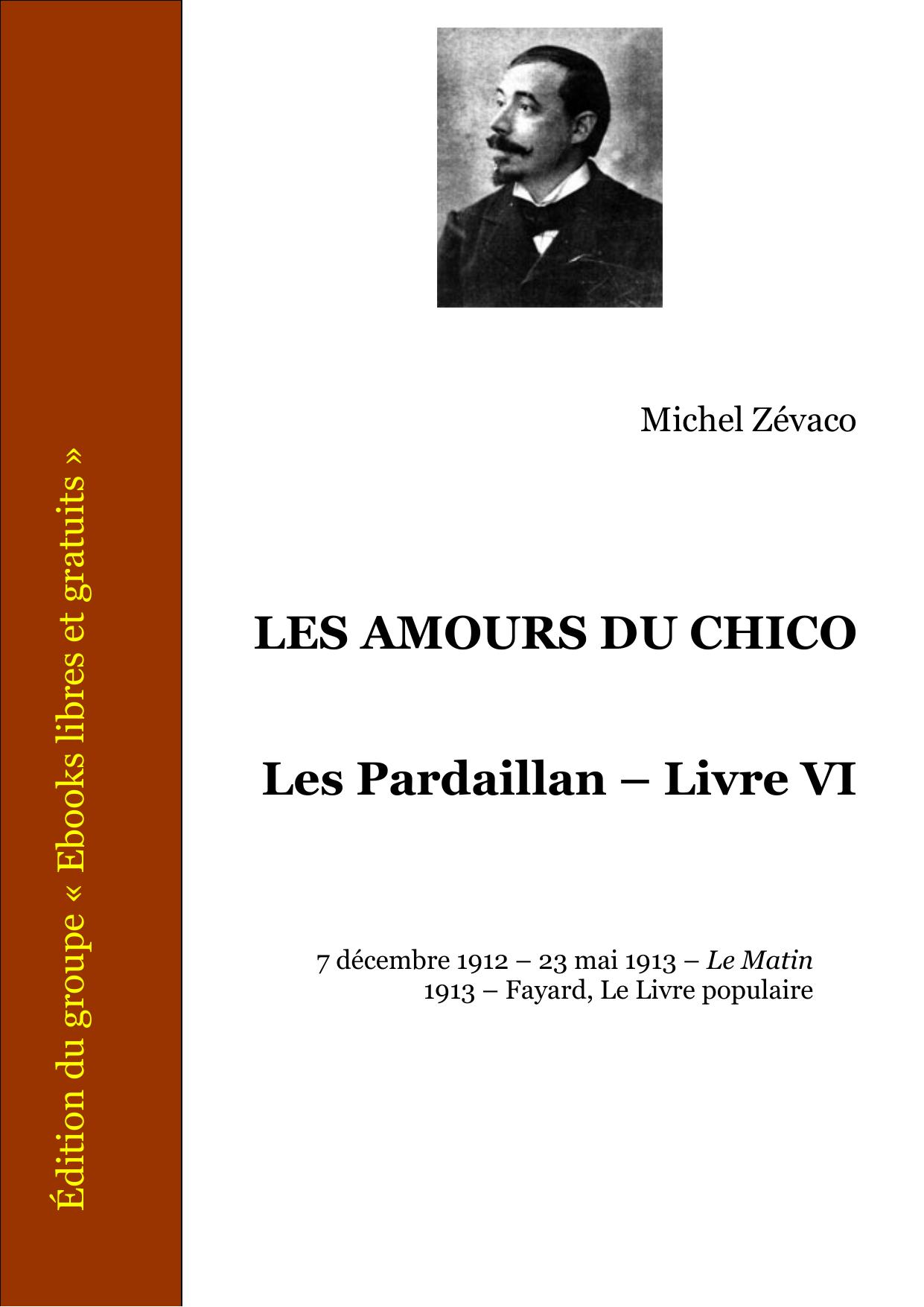 LES AMOURS DU CHICO – Les Pardaillan – Livre VI