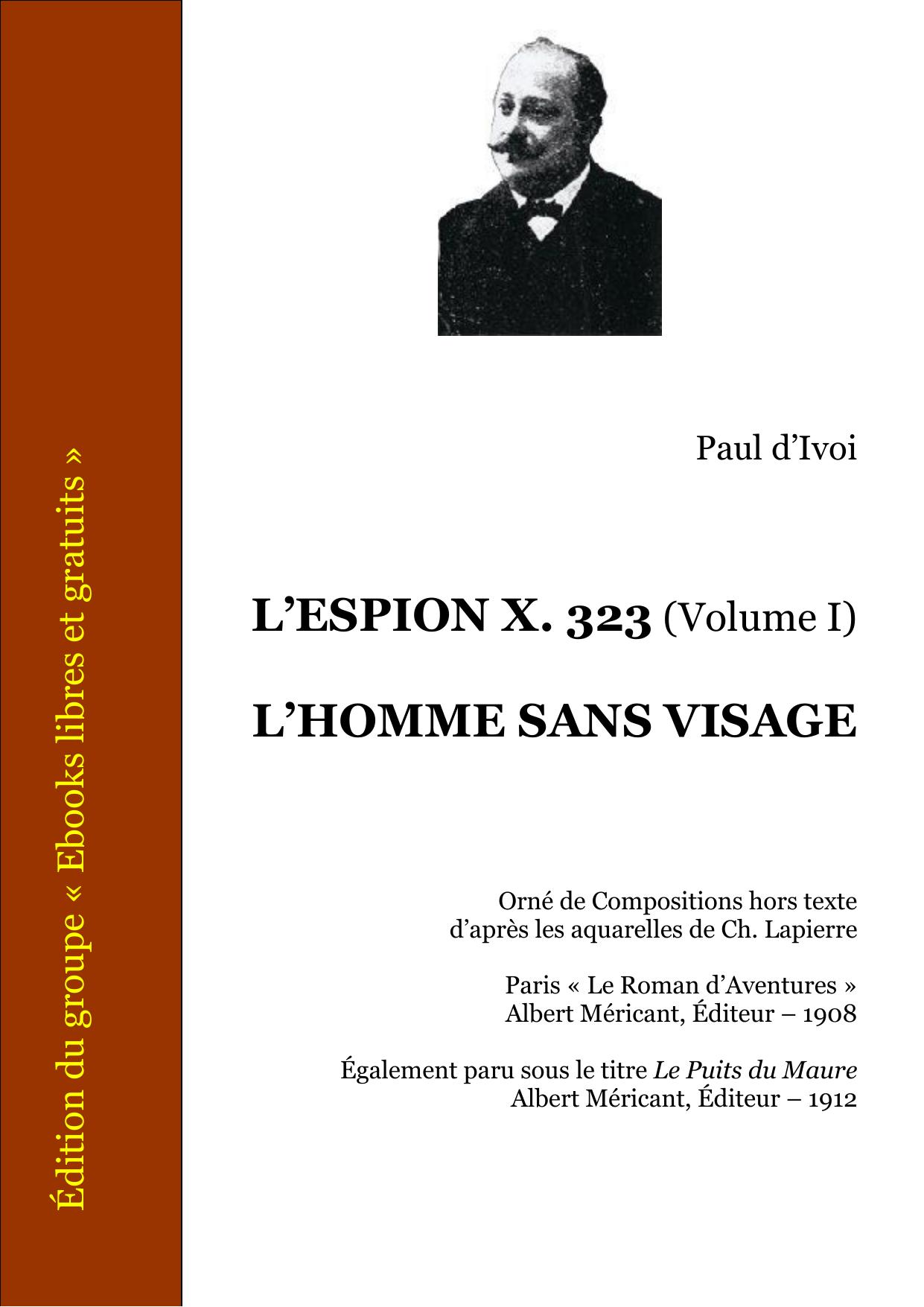 LESPION X. 323 Volume I LHOMME SANS VISAGE