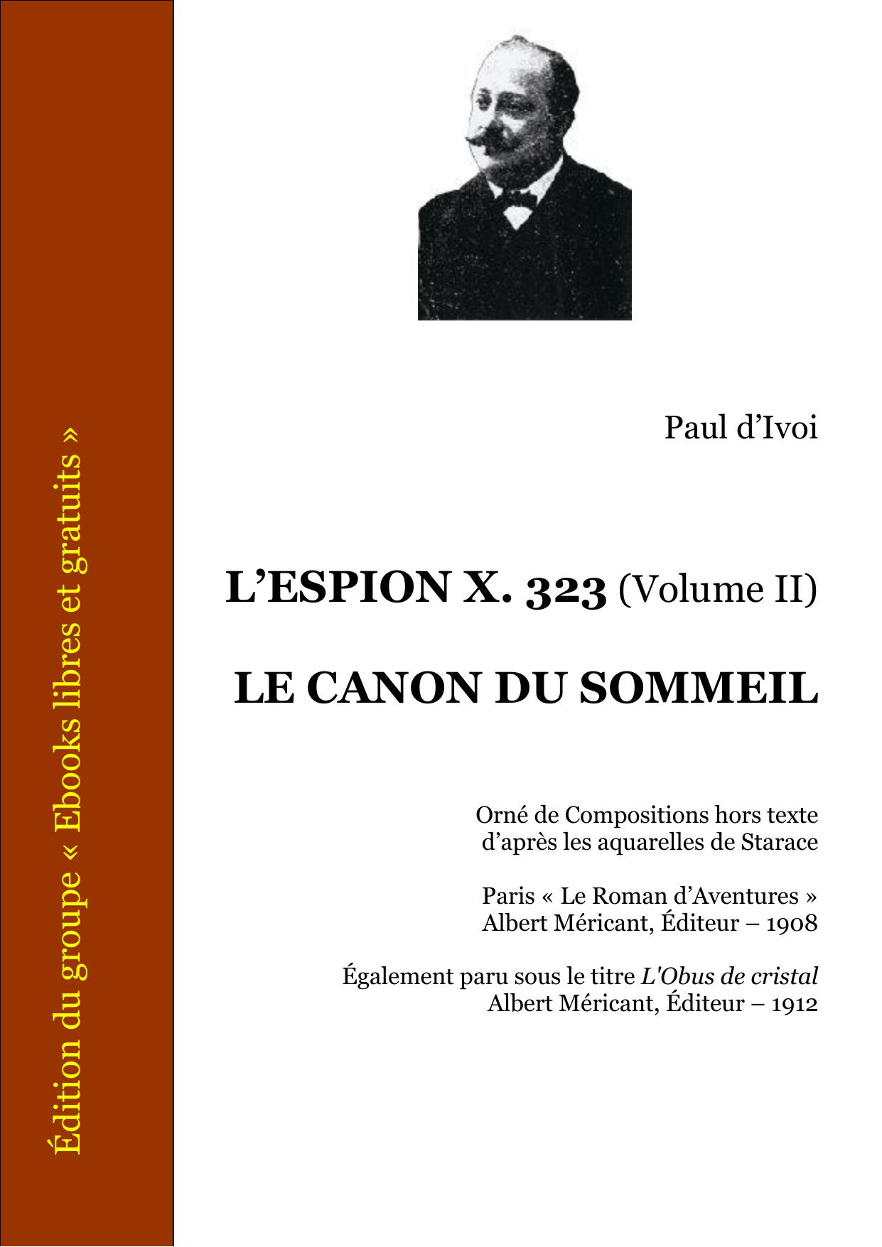LESPION X. 323 Volume II LE CANON DU SOMMEIL