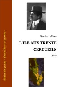 L’Île aux trente cercueils by Maurice Leblanc, book cover