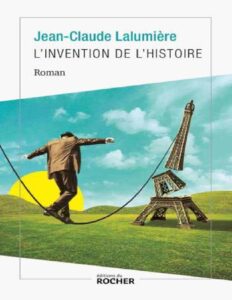 L’Invention de l’histoire by Jean-Claude Lalumière, book cover