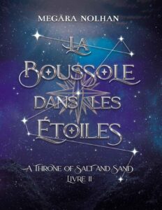 La Boussole dans les Étoiles: (romance fantasy new adult) (édition française) (A Throne of Salt and Sand t. 2) (French Edition), couverture du livre
