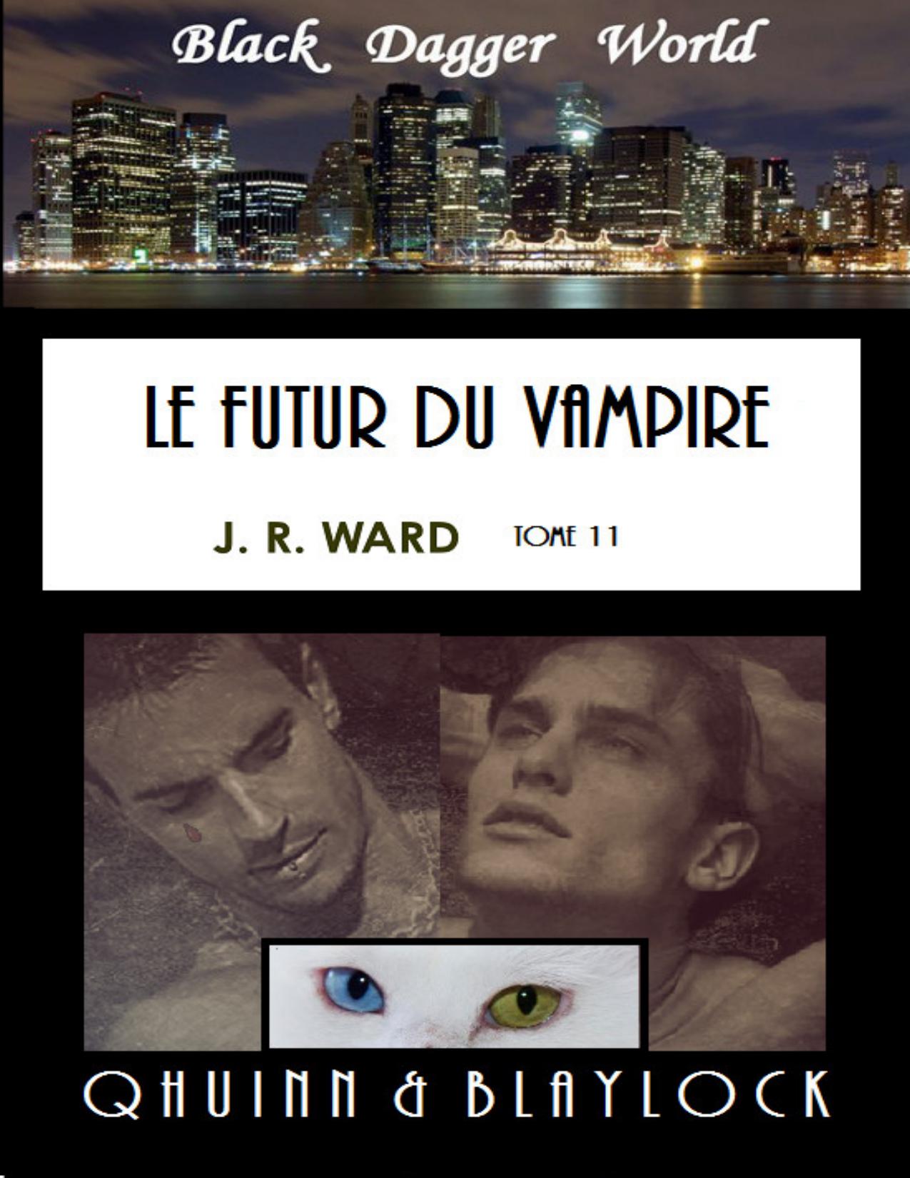 La Confrerie De La Dague Noire T11 Le Futur Du Vampire