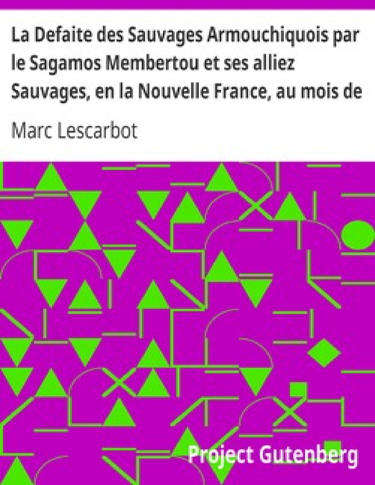 La Defaite Des Sauvages Armouchiquois Par Le Sagamos Membert
