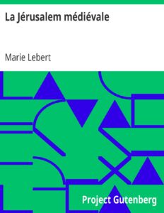 La Jérusalem médiévale by Marie Lebert, book cover
