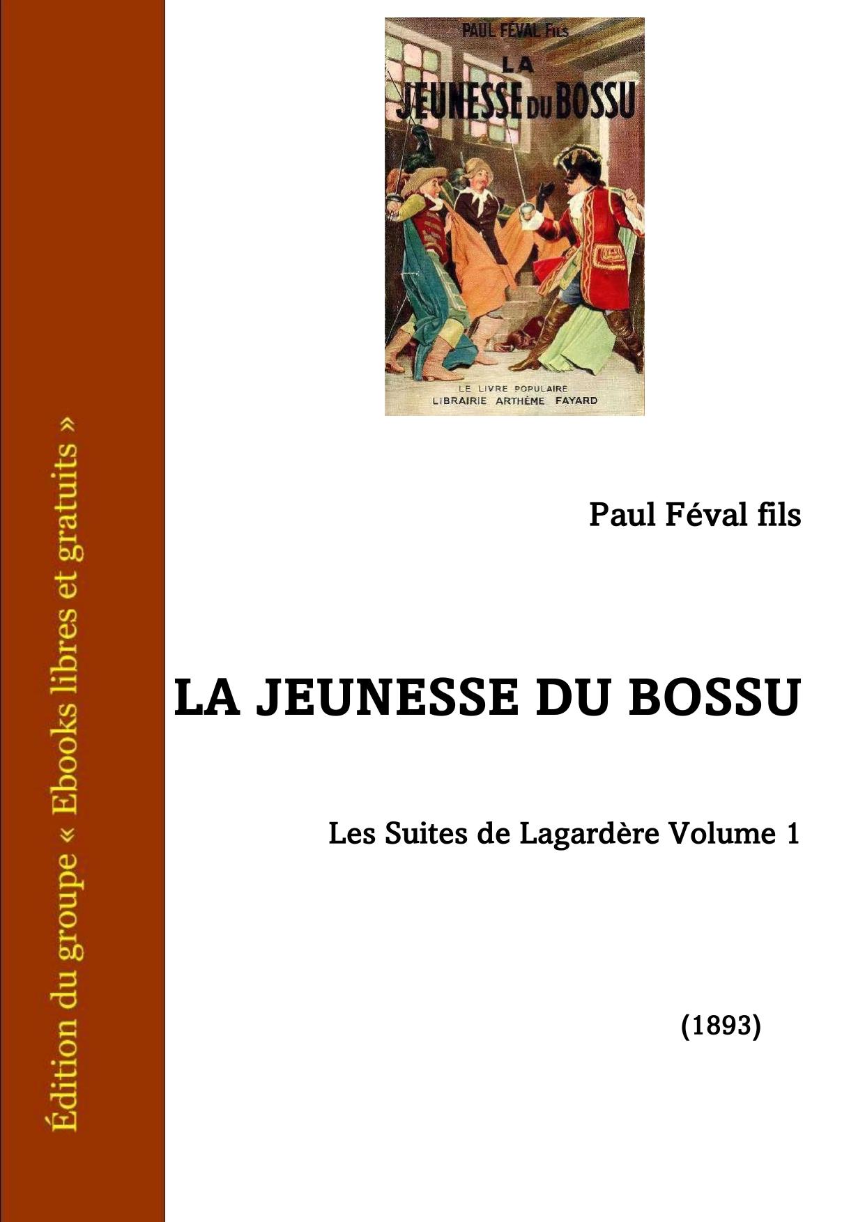 La Jeunesse Du Bossu Les Suites De Lagardere Volume 1
