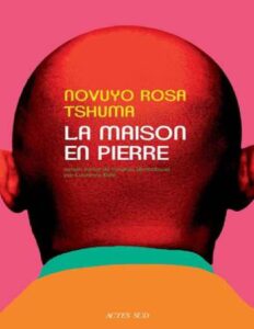 La Maison en pierre by Novuyo Rosa Tshuma, book cover