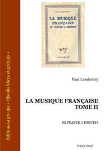 La Musique française Tome II – De Franck à Debussy by Paul Landormy, book cover