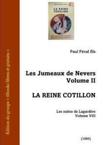 La Reine Cotillon (Les Jumeaux de Nevers2 /Les Suites de Lagardère 8), couverture du livre