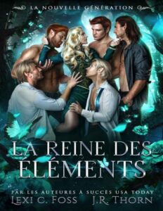 La Reine Des Elements La Nouvelle Generation French Editio
