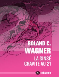 La Sinsé gravite au 21 by Roland C Wagner, book cover