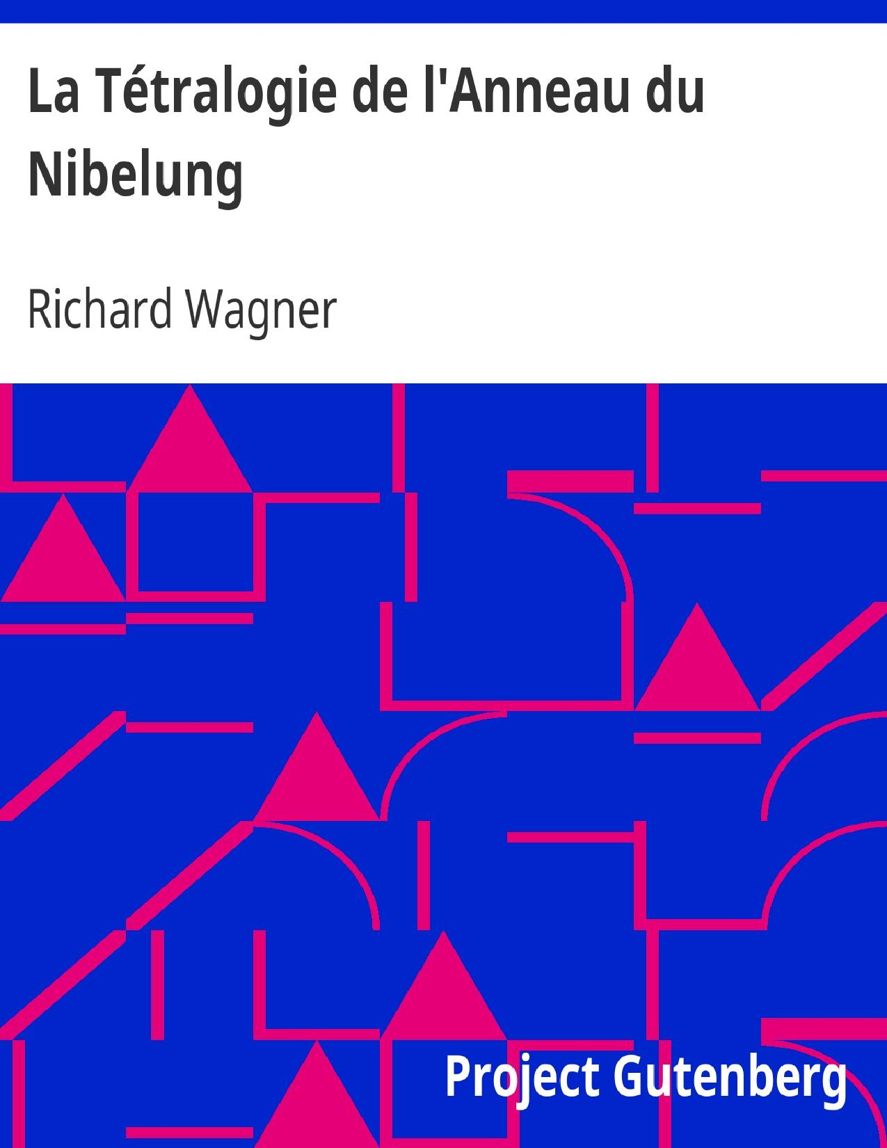 La Tetralogie De LAnneau Du Nibelung