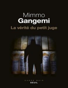 La Vérité du Petit Juge by Mimmo Gangemi, book cover