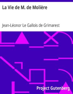 La Vie De M. De Moliere Reimpression De Ledition Original