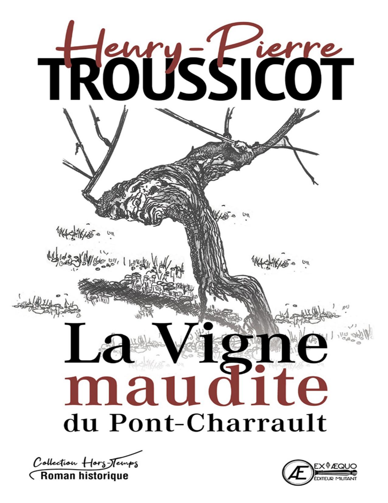 La Vigne Maudite Du Pont Charrault