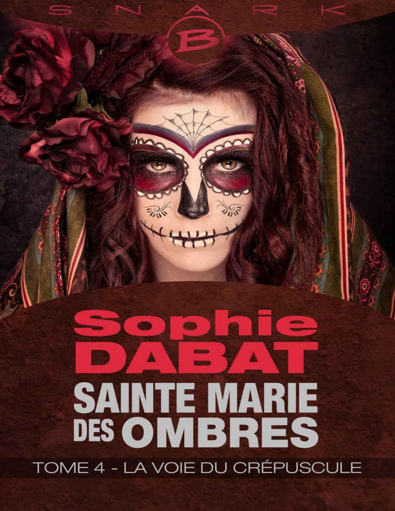 La Voie Du Crepuscule Sainte Marie Des Ombres T4
