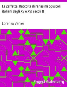 La Zaffetta Raccolta Di Rarissimi Opuscoli Italiani Degli X