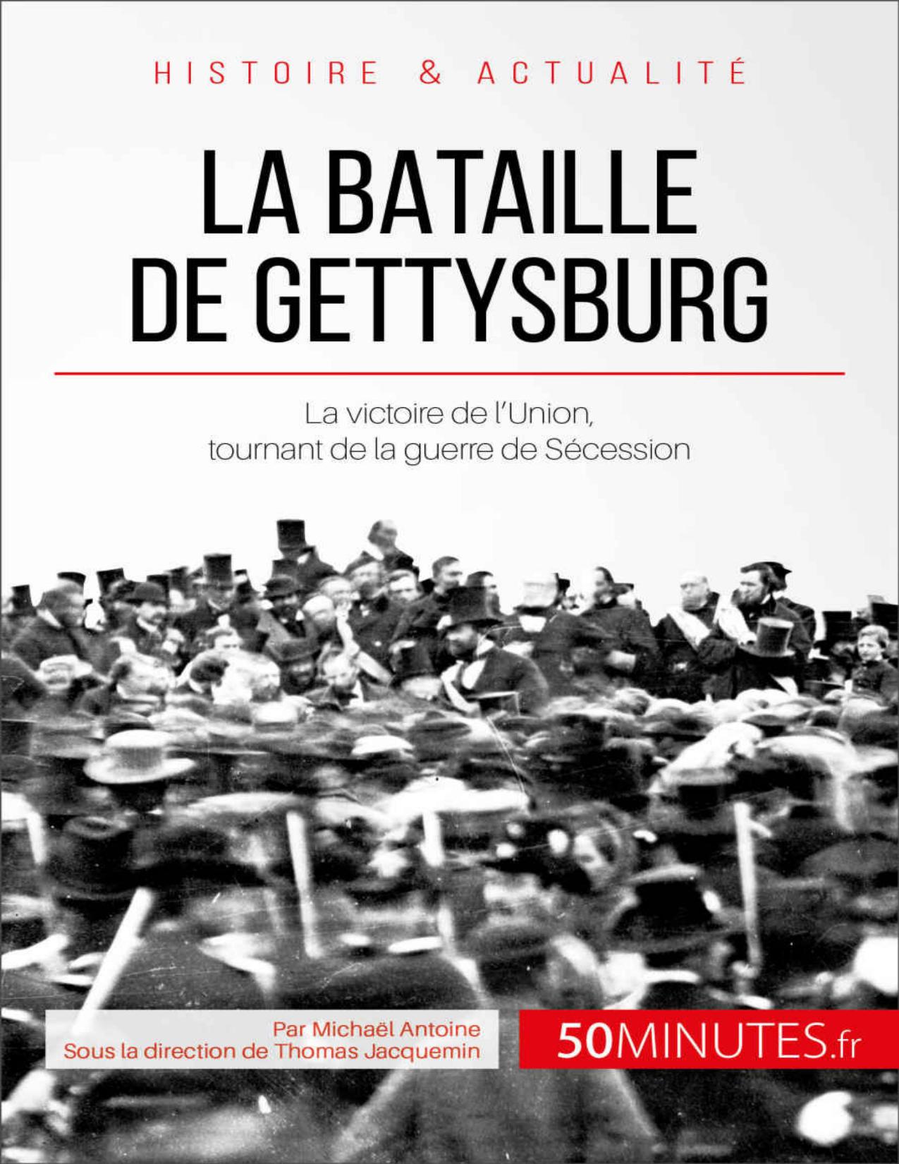 La Bataille De Gettysburg Grandes Batailles N°7