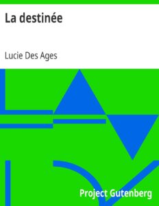 La destinée by Lucie Des Ages, book cover