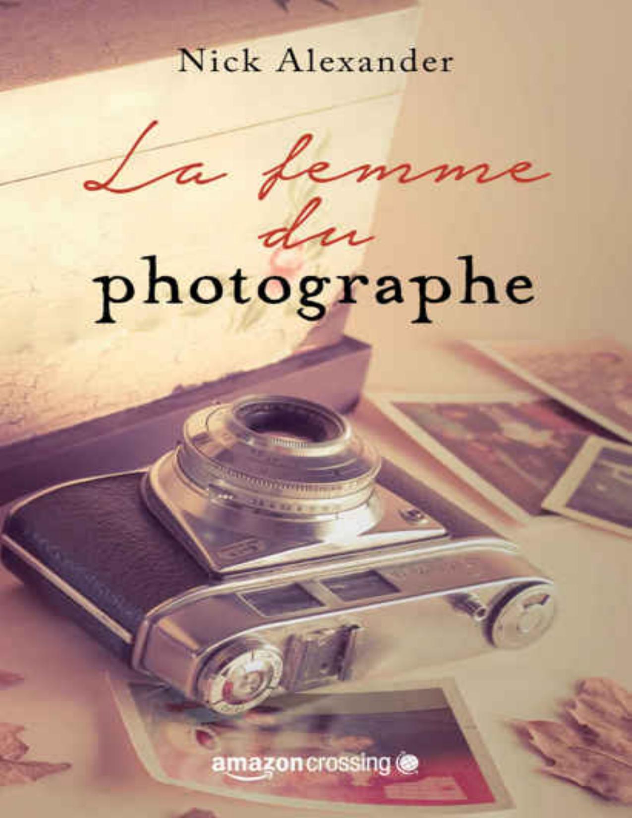 La Femme Du Photographe French Edition