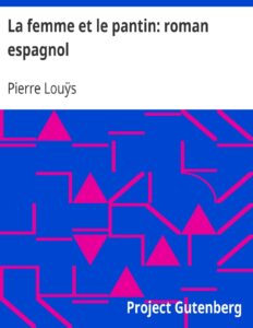 La femme et le pantin: roman espagnol by Pierre Louÿs, book cover
